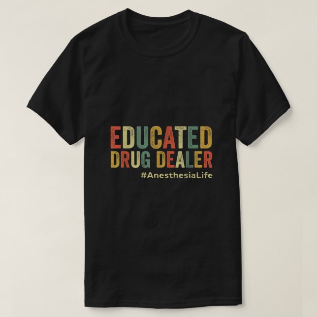 Drogenhändler Funny Anästhesiologin Anesth T-Shirt (Design vorne)