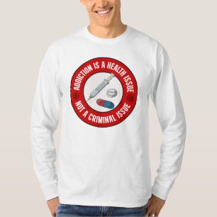 Drogensucht ist eine gesundheitliche Angelegenheit T-Shirt