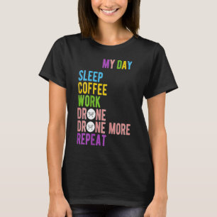 Drohne Spaß mein Lebenskaffee Drink Drohne T-Shirt