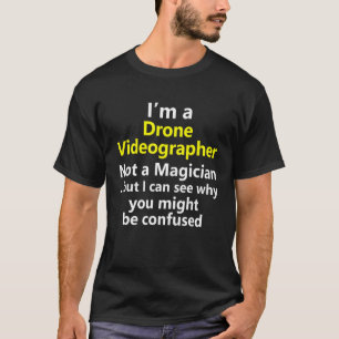 Drohne Videographer Videografie Job Karriere Occup T-Shirt
