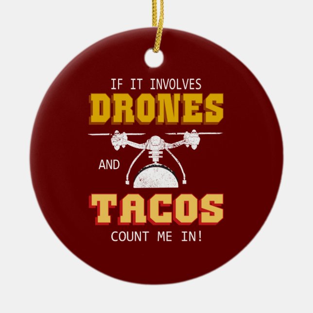 Drohnen und Tacos zählen mich Keramik Ornament (Vorne)