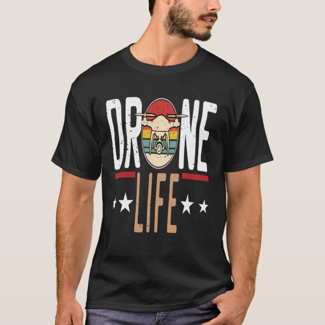 Drone Life RC Quad Copter Humorous Quote T-Shirt (Vorderseite)