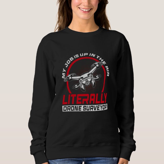 Drone Surveyor Drone Survey Sweatshirt (Vorderseite)