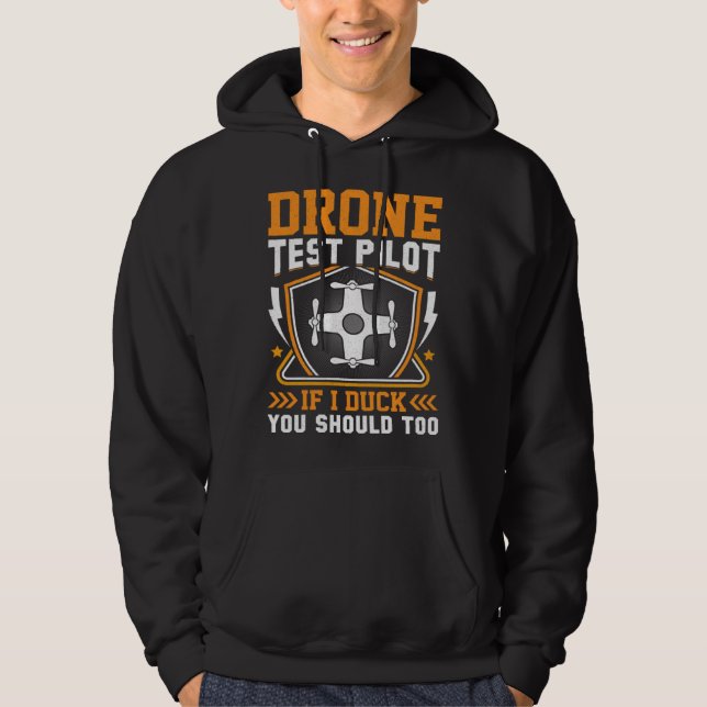 Drone Test Pilot Enthusiasts Wings If I Duck you S Hoodie (Vorderseite)