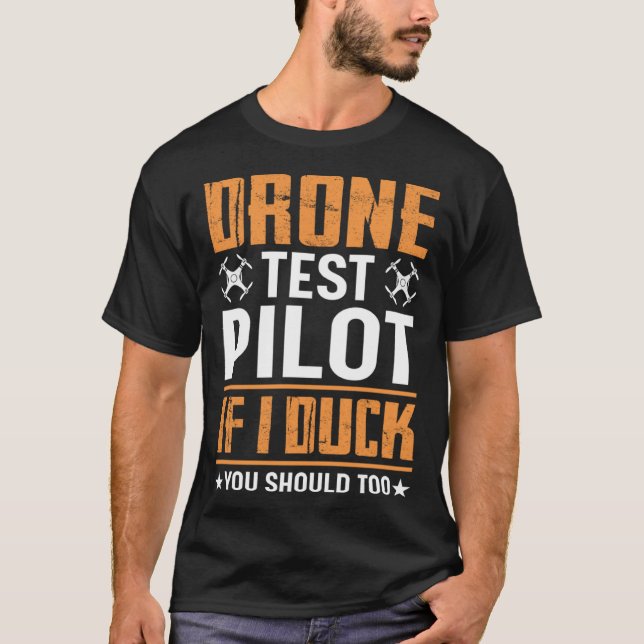 Drone Test Pilot Enthusiasts Wings If I Duck you S T-Shirt (Vorderseite)