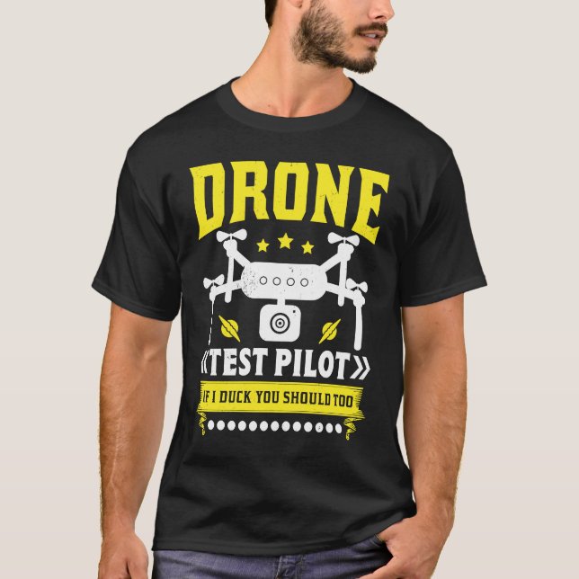 Drone Test Pilot Enthusiasts Wings If I Duck you S T-Shirt (Vorderseite)