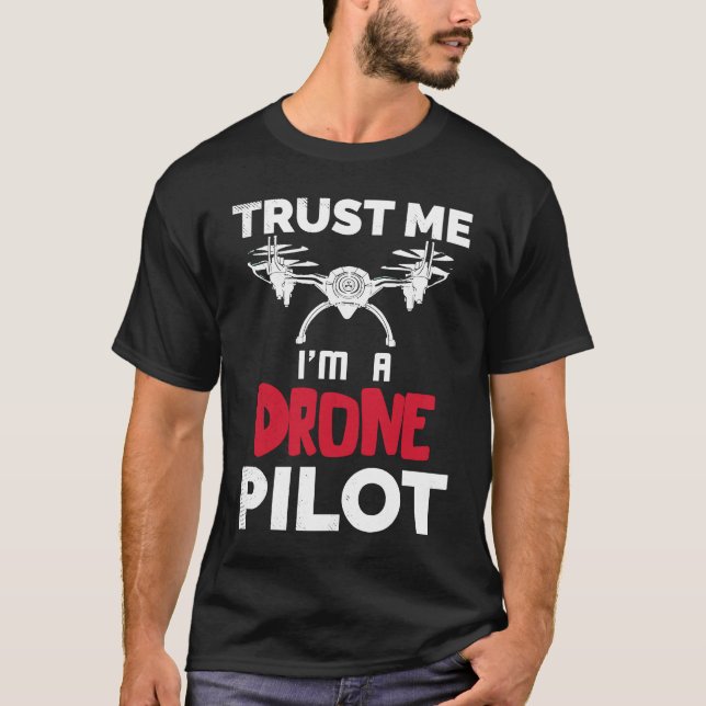 Drone Trust Me Drone Pilot Quadcopter Race FPV Rac T-Shirt (Vorderseite)