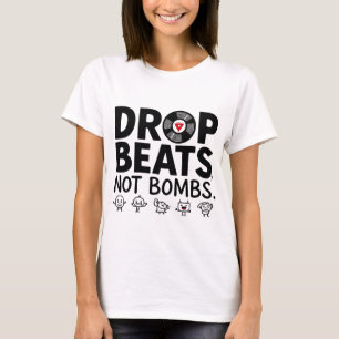 Drop Beats nicht Bomben Niedlich Mascot T-Shirt