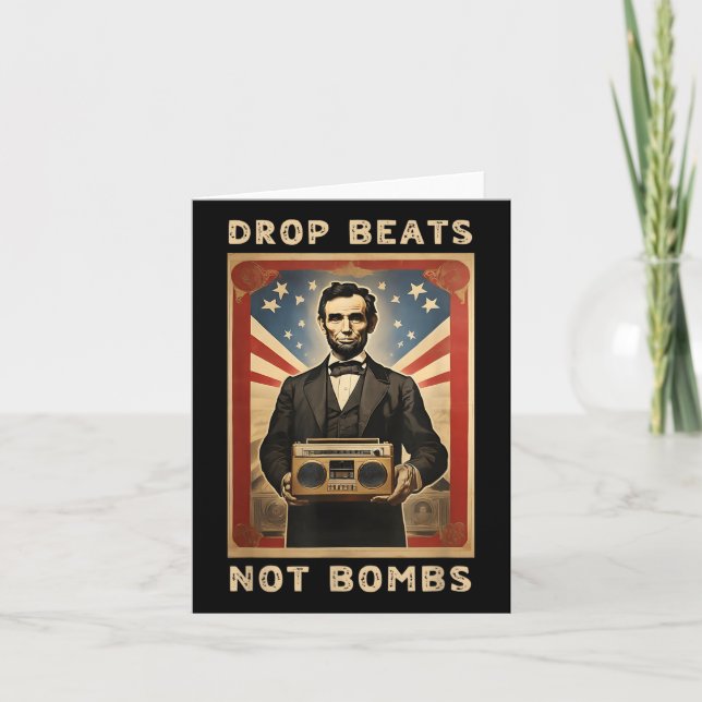 Drop Beats Not Bombs Abraham Lincoln Karte (Vorderseite)