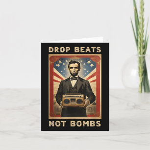 Drop Beats Not Bombs Abraham Lincoln Karte