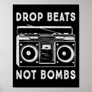 Drop Beats Not Bombs Anti-War Boombox Music Peace Poster