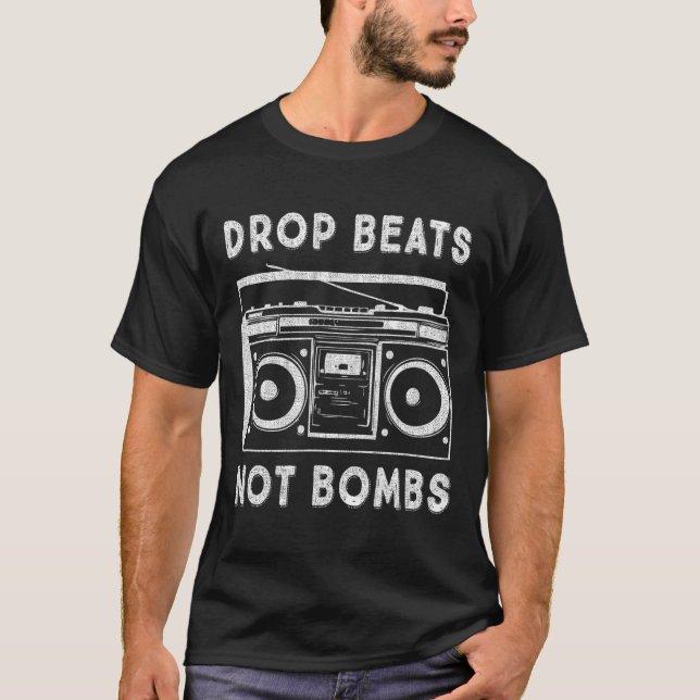 Drop Beats Not Bombs Anti-War Boombox Music Peace T-Shirt (Vorderseite)