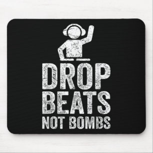 Drop Beats not Bombs DJ Anti War Protest Mousepad
