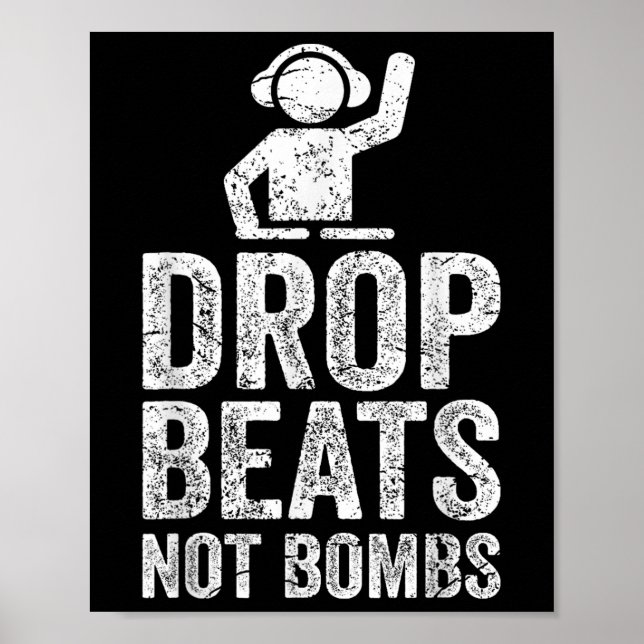 Drop Beats not Bombs DJ Anti War Protest Poster (Vorne)