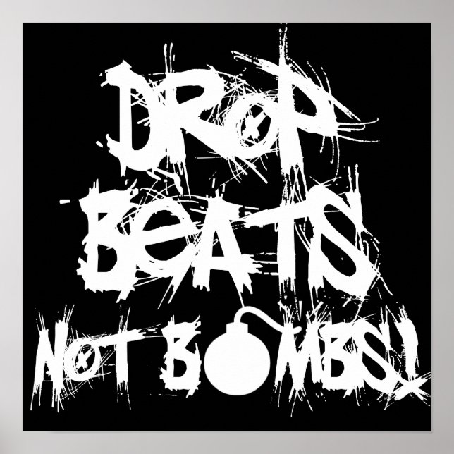 Drop Beats statt Bomben Poster (Vorne)