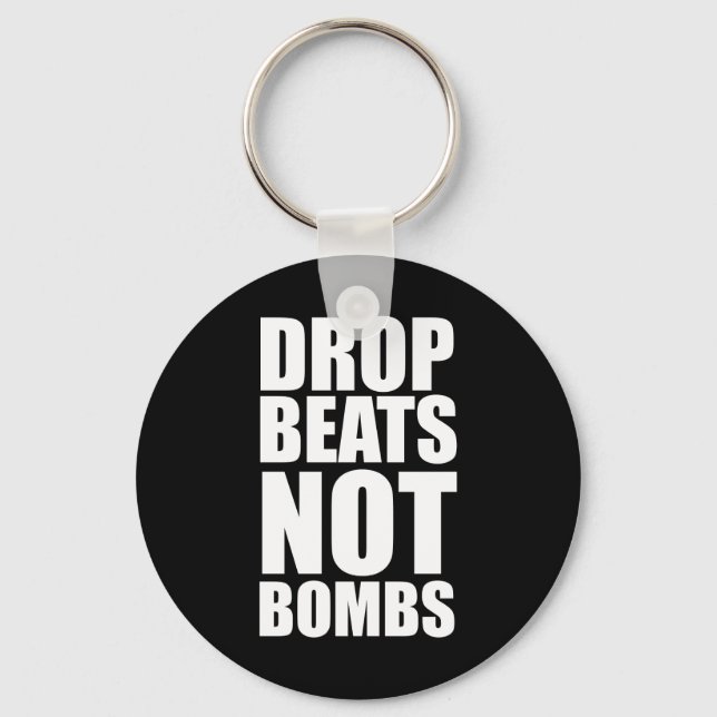 Drop Beats statt Bomben Schlüsselanhänger (Vorderseite)