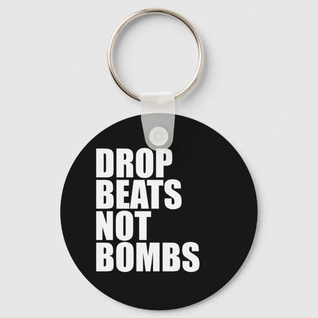 Drop Beats statt Bomben Schlüsselanhänger (Vorderseite)