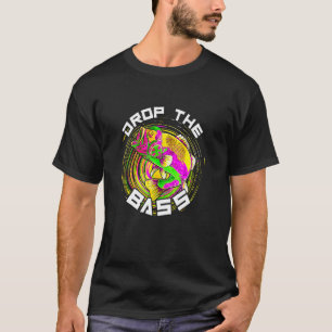 Drop The Bass Musik Festival Rave Techno Oder Fis T-Shirt