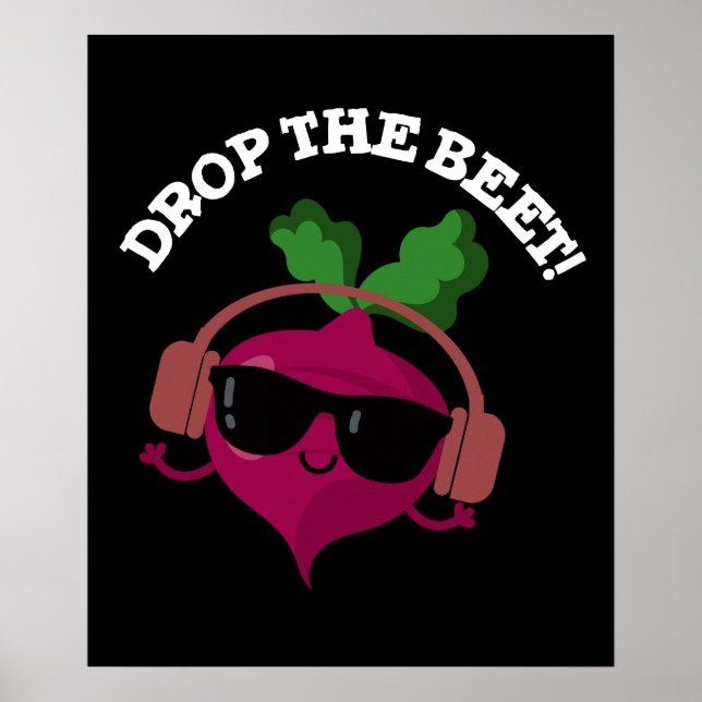 Drop the Beet Funny Music Veggie Pun Dark BG Poster (Vorne)