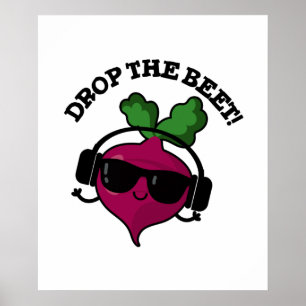 Drop the Beet Funny Music Veggie Pun Poster