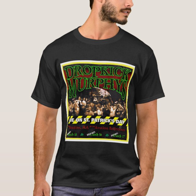 Dropkick Murphys Live am St. Patrick'S Day aus B T-Shirt (Vorderseite)