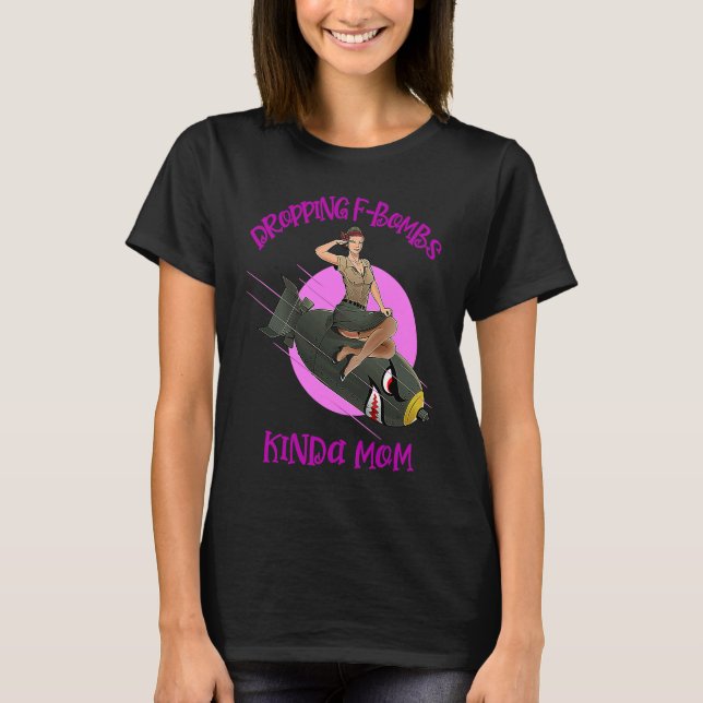 DROPPING F BOMBS KINDA MOM  Womens T-Shirt (Vorderseite)
