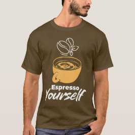 Drück dich aus – Kaffeeliebhaber & Morgen-Vibes T-Shirt