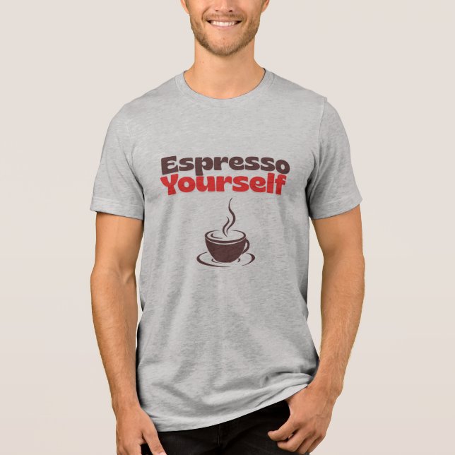 Drück dich aus – T-Shirt für Kaffeeliebhaber Tri-Blend Shirt (Vorderseite)
