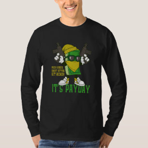 Drück härter, schieße besser, werde reicher, Arbei T-Shirt