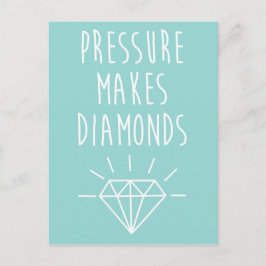 Druck macht Diamanten zu einem Zitat Postkarte