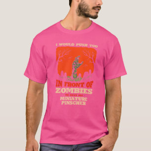 Drücke dich in Zombies, um meinen Miniaturpinscher T-Shirt