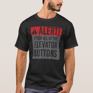 Drücken Sie alle Knöpfe der Aufzug-Mechanik Aufzug T-Shirt