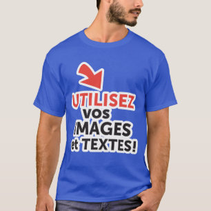 Drucken Sie Ihre DIY-Designs online auf Französisc T-Shirt