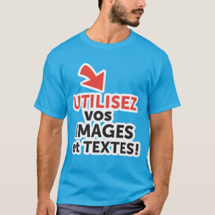 Drucken Sie Ihre DIY-Designs online auf Französisc T-Shirt