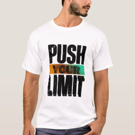 DRUCKEN SIE IHRE GRENZWERTE T-Shirt