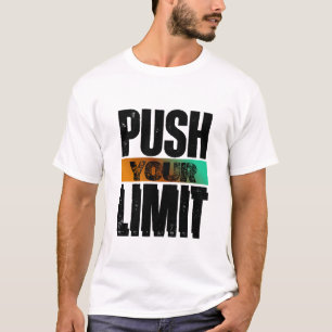 DRUCKEN SIE IHRE GRENZWERTE T-Shirt
