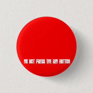 Drücken Sie nicht den roten Knopf Button