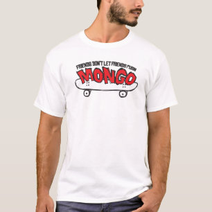 Drücken Sie nicht Mongo T-Shirt