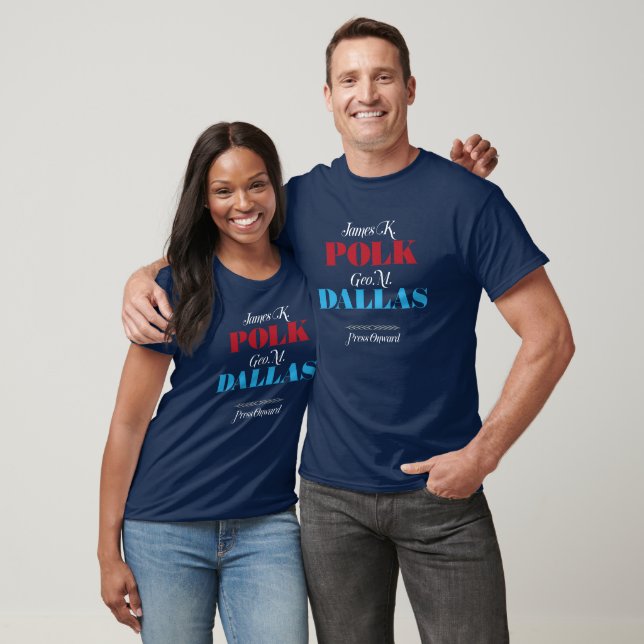 DRÜCKEN SIE ONWARD! James K. Polk / Geo. M. Dallas T-Shirt (Unisex)
