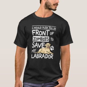Drücken Sie Sie vor Zombies, um mein Arbeitslabor  T-Shirt