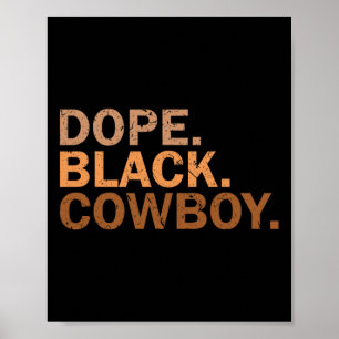 Drug Black Cowboy Melanin Black African Rodeo Cowb Poster