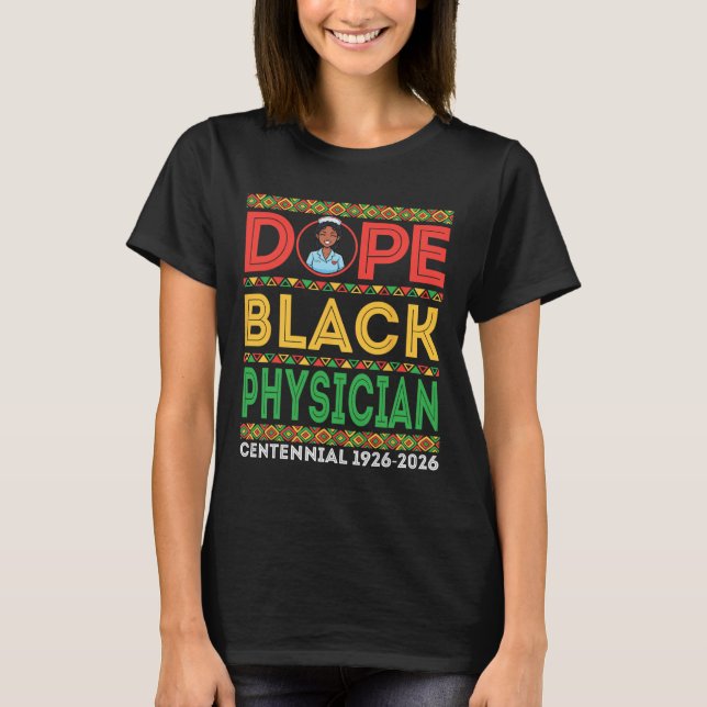 Drug Black Physician Centennial 1926 2026 Black Hi T-Shirt (Vorderseite)