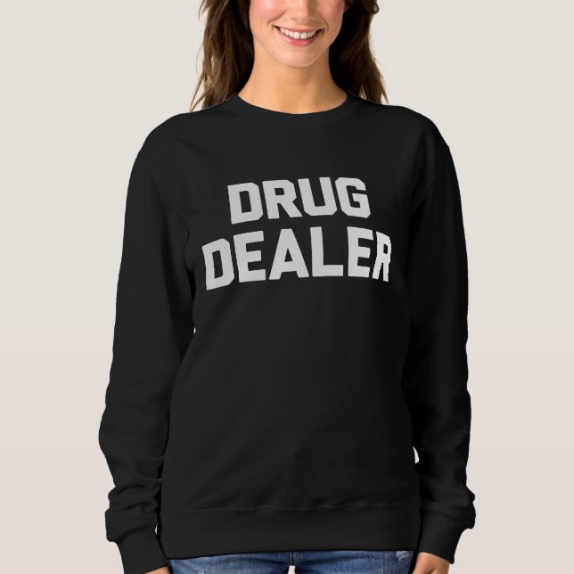 Drug Dealer   Halloween Lazy Costume Sweatshirt (Vorderseite)
