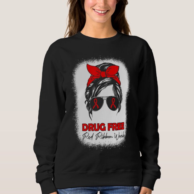 Drug Free  Red Ribbon Week Awareness Messy Bun Ble Sweatshirt (Vorderseite)