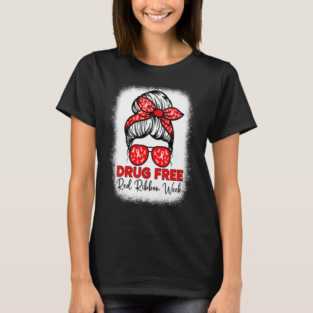 Drug Free  Red Ribbon Week Awareness Messy Bun Ble T-Shirt (Vorderseite)