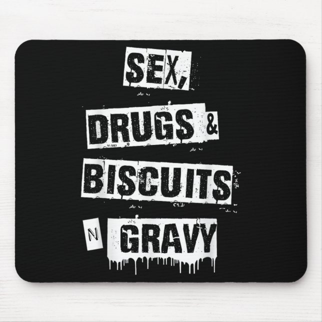 Drugs Biscuits And Gravy Funny Adult Quote  Mousepad (Vorne)