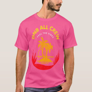 Drum and Bass Beach Raving Crew Dnb Liquid Funk T-Shirt