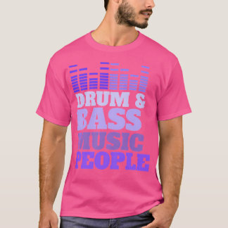 Drum and Bass Dubstep Dnb T-Shirt