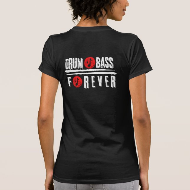 Drum Bass Forever T-Shirt (Rückseite)