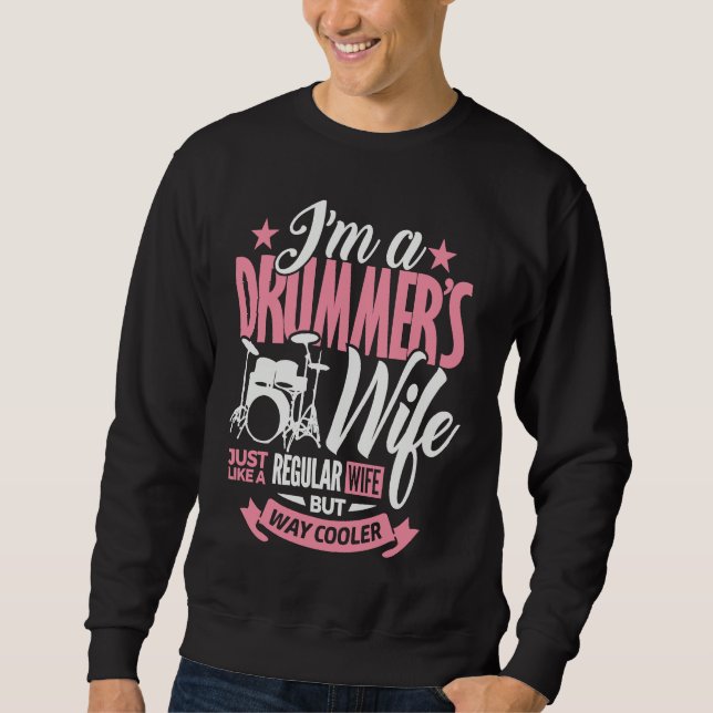Drum  for Wife I'm A Drummer's Wife for Women  1 Sweatshirt (Vorderseite)